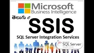 SSIS  in Telugu :SQL Server Integration Services in Telugu