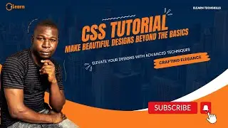 CSS tutorial:   Make beautiful designs beyond the basics