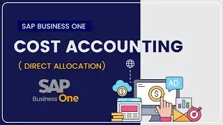 SAP B1 Cost Accounting ( Direct Allocation) | #sap #costaccounting #sapb1 #dilipsadh