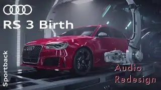The Audi RS 3 “Birth”  (Audio Redesign)