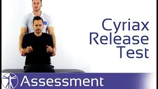 Cyriax Release Test | Thoracic Outlet Syndrome (TOS)