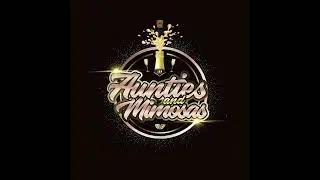Aunties and Mimosas (Theme Song)