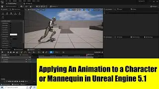 Applying Animation to a Character or Mannequin in Unreal Engine 5.1
