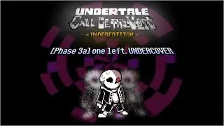 Undertale: Call Of The Void - [Phase 3a] one left. UNDERCOVER