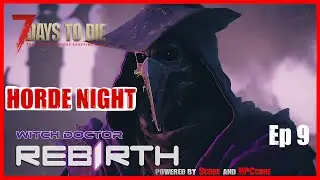 Rebirth Mod Ep9 (7 Days to Die)