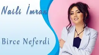 Naili İmran - Bircə Nəfərdi (Official Video)