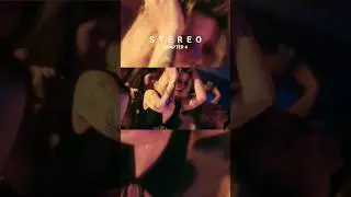 STEREO (chapter 4) is out now in all platforms! 