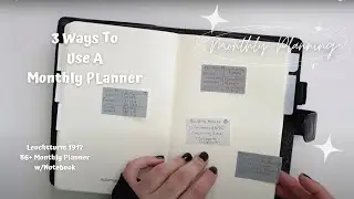 PLANNER | 3 WAYS TO USE A MONTHLY PLANNER | LEUCHTTURM 1917 B6 + MONTHLY WITH PLANNER