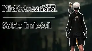Misiones secundarias: SABIO IMBÉCIL | NieR: Automata