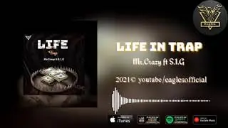 Mr.Crazy ft S.1.G-Life in Trap (Official Audio)