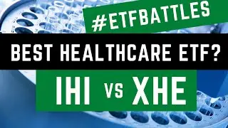 ETF Battles: Which Medical Devices ETF is Superior? It's IHI vs XHE!