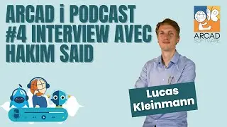 ARCAD i Podcast – Interview de Hakim Said #04