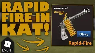 [TUTORIAL] How to Get the RAPID-FIRE REVOLVER in KAT! (Roblox)