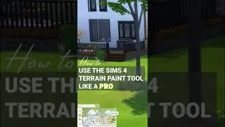 How to use The Sims 4 terrain paint tool like a PRO 