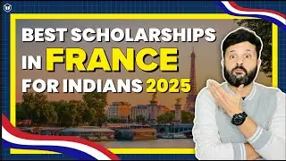 Scholarships in France for Indian Students | Study in France | Fully Funded Scholarships in France