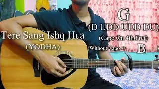 Tere Sang Ishq Hua | Yodha | Easy Guitar Chords Lesson+Cover, Strumming Pattern, Progressions...