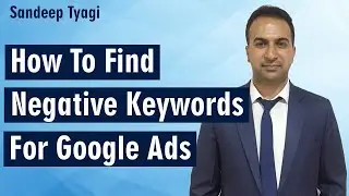 Negative Keywords In Google Ads - How To Find Negative Keywords For Google Ads PPC Campaigns