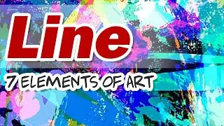 LINE - 7 Elements of Art