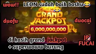 Wow di kasih grand jackpot duofu + full burung #jpduofuduocai