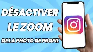 Comment Désactiver Le Zoom de la Photo de Profil Instagram 2025