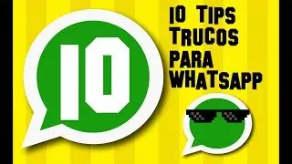 💬 10 TRUCOS Ocultos de WhatsApp | Tips para Whatsapp 2017
