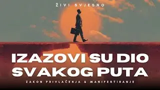 Kako proći KROZ IZAZOVE bez stresa i panike (ovo mijenja sve!)