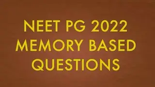 NEET PG 2022 MEMORY BASED QUESTIONS