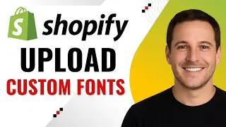 How to Upload Custom Fonts to Your Shopify Theme – Step-by-Step Guide
