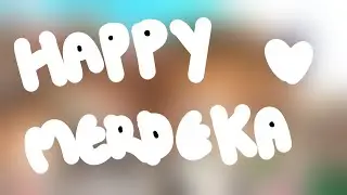 HAPPY MERDEKA DAYY!,, (Speedpaint)