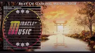 Best Of Gaming Music 2018 | MOM - Miracle Of Music