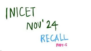 INI CET Nov 2024 Recall Part-5 #inicet  #inicet2024