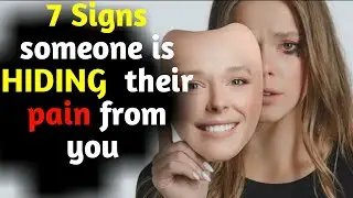 7 Signs someone is hiding their pain from you