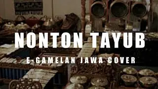 NONTON TAYUB VERSI TAYUB SRAGENAN INSTRUMEN E-GAMELAN JAWA COVER