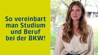 Bei der BKW ist Studium und Beruf vereinbar I Berufsmöglichkeiten I BKW