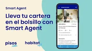 Lleva tu CRM Inmobiliario en la palma de tu mano | Smart Agent | Webinar inmobiliario @Habitatsoft