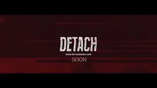 DETACH - WASTED [TEASER]