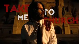 John Wick || Take me to church