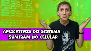 APLICATIVOS DO SISTEMA SUMIRAM DO ANDROID