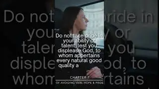 The imitation of Christ: Chapter-7: Of Avoiding Vain, Hope and Pride