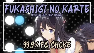 [osu!m] Fukashigi No Karte (K@keru bootleg) | 99.9% 1 Miss