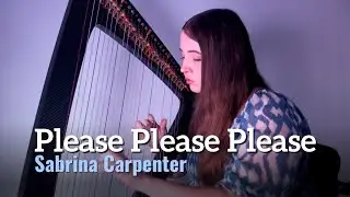 Sabrina Carpenter - Please Please Please (Harp Cover) + Sheet Music