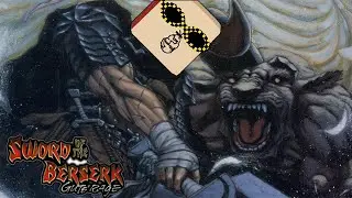 BERSERK: GUTS RAGE | БЕХЕЛИТ И БОЛЬШИЕ ДЯДИ!