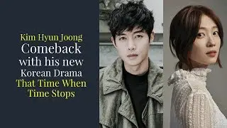 Kim Hyun Joong Comeback with his new Korean Drama "That Time When Time Stops"