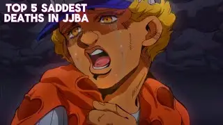 Top 5 Saddest Deaths In JJBA