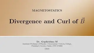Divergence and Curl of B [4/7]