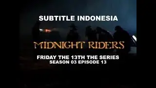 (SUB INDO) Friday the 13th The Series S03E13 "Midnight Riders"