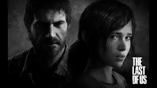 The Last of Us - Прохождение Часть 4