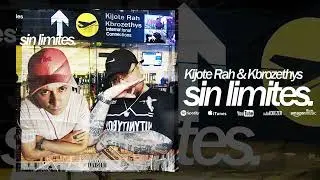 KIJOTE RAH & KBROZETHYS - SIN LIMITES (2023)