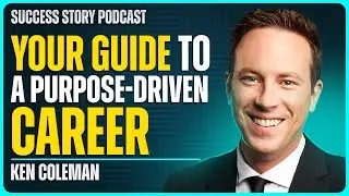 Find The Work You’re Wired To Do | Ken Coleman - 3x Bestselling Author, Speaker & Executive Coach