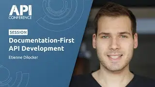 Documentation-First API Development with Etienne Dilocker at API Conference Berlin 2022